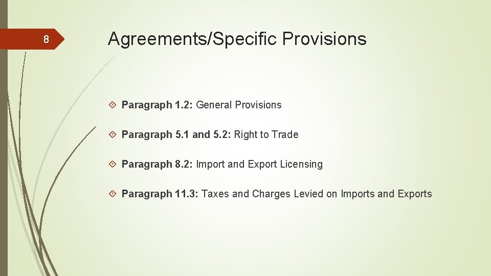 8 Agreements/Specific Provisions Paragraph 1. 2: General Provisions Paragraph 5. 1 and 5. 2: