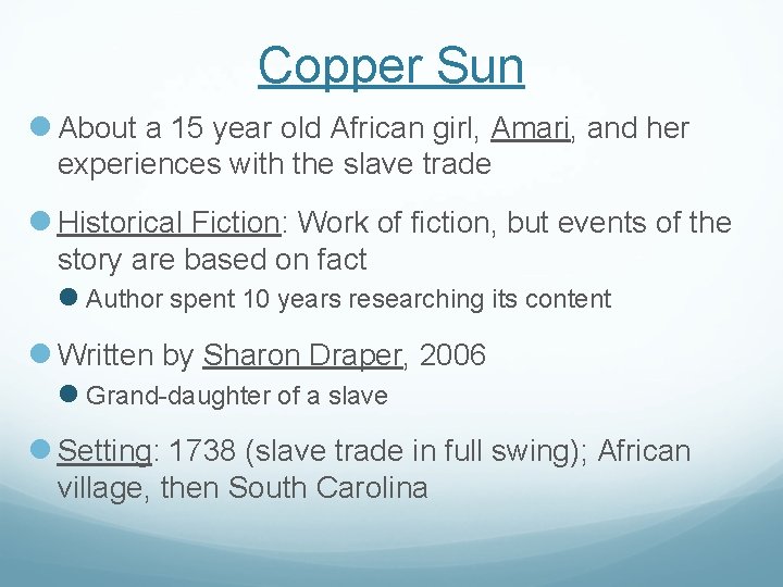 Copper Sun l About a 15 year old African girl, Amari, and her experiences
