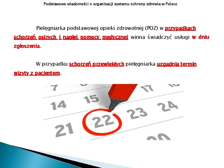 Podstawowe wiadomości o organizacji systemu ochrony zdrowia w Polsce Pielęgniarka podstawowej opieki zdrowotnej (POZ)