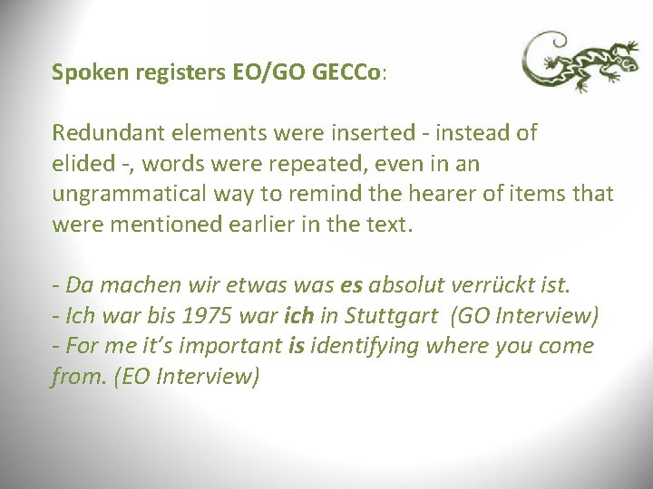 Spoken registers EO/GO GECCo: Redundant elements were inserted - instead of elided -, words Spoken registers EO/GO GECCo: Redundant elements were inserted - instead of elided -, words