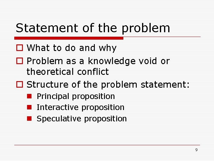 Statement of the problem What to do and why Problem as a knowledge void