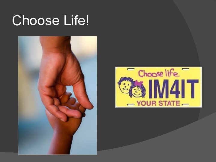 Choose Life! 