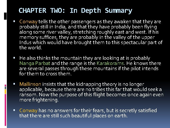 CHAPTER TWO: In Depth Summary Conway tells the other passengers as they awaken that
