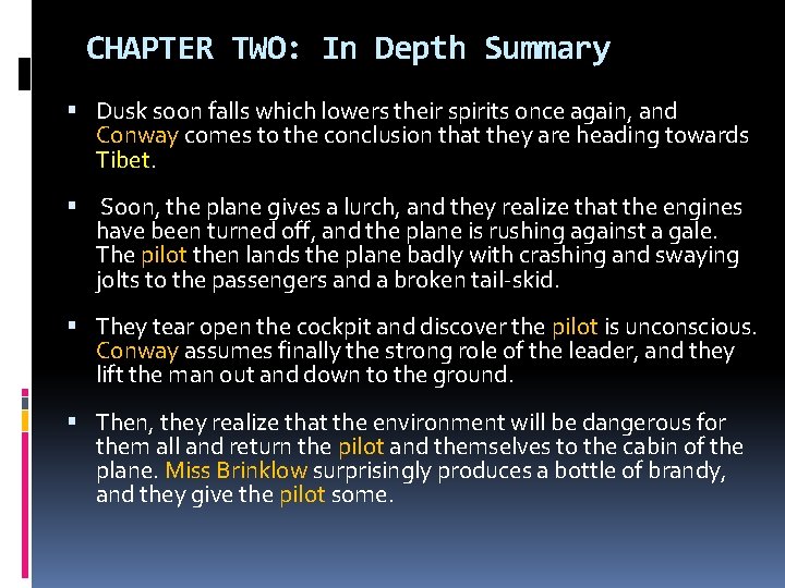 CHAPTER TWO: In Depth Summary Dusk soon falls which lowers their spirits once again,