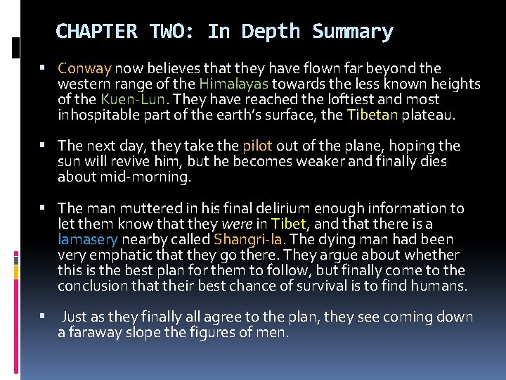 CHAPTER TWO: In Depth Summary Conway now believes that they have flown far beyond