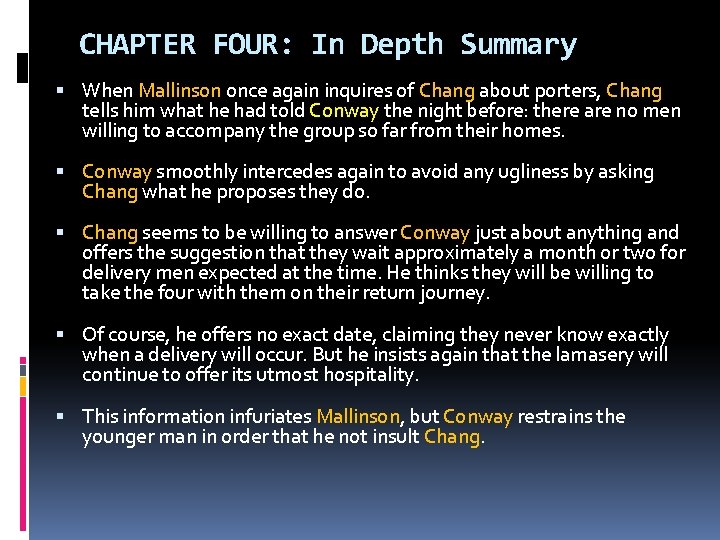 CHAPTER FOUR: In Depth Summary When Mallinson once again inquires of Chang about porters,