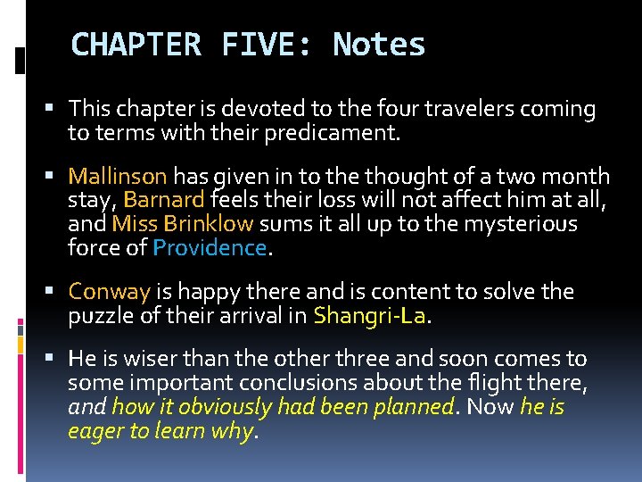 CHAPTER FIVE: Notes This chapter is devoted to the four travelers coming to terms