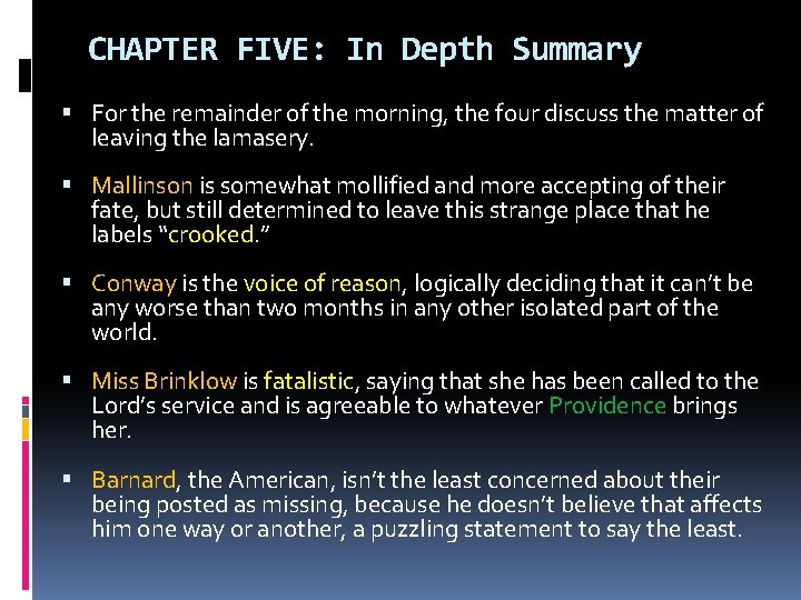 CHAPTER FIVE: In Depth Summary For the remainder of the morning, the four discuss