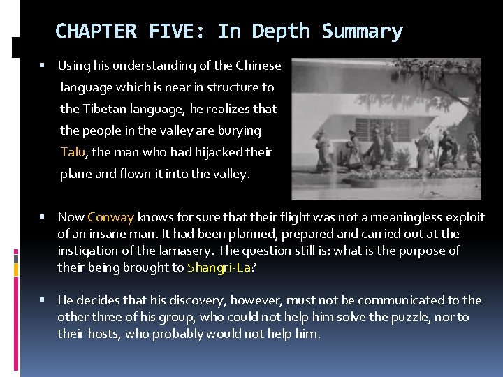CHAPTER FIVE: In Depth Summary Using his understanding of the Chinese language which is