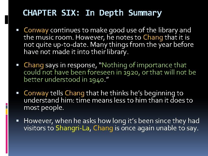 CHAPTER SIX: In Depth Summary Conway continues to make good use of the library