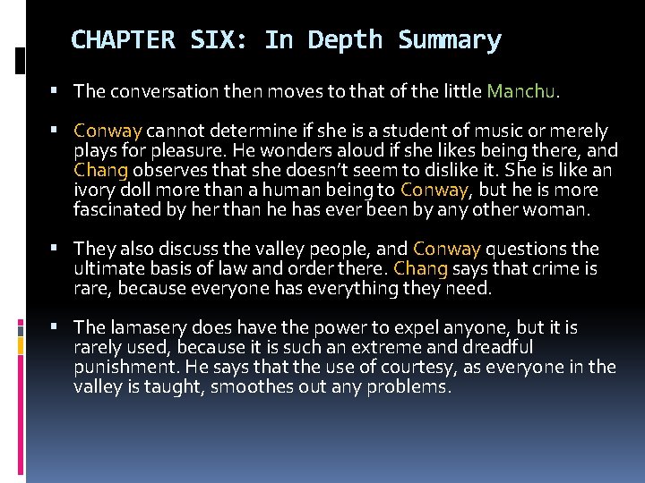 CHAPTER SIX: In Depth Summary The conversation then moves to that of the little
