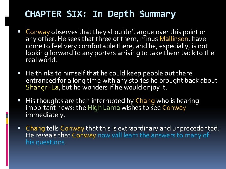 CHAPTER SIX: In Depth Summary Conway observes that they shouldn’t argue over this point
