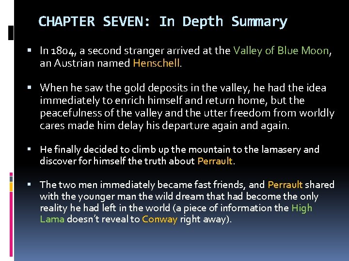 CHAPTER SEVEN: In Depth Summary In 1804, a second stranger arrived at the Valley