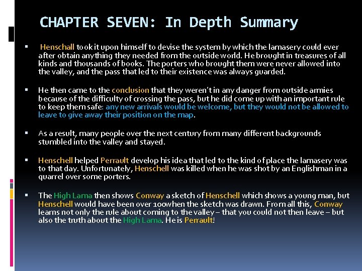 CHAPTER SEVEN: In Depth Summary Henschall took it upon himself to devise the system