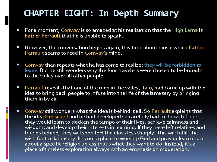 CHAPTER EIGHT: In Depth Summary For a moment, Conway is so amazed at his