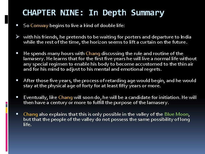 CHAPTER NINE: In Depth Summary So Conway begins to live a kind of double