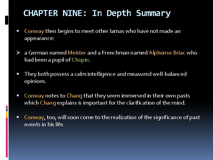 CHAPTER NINE: In Depth Summary Conway then begins to meet other lamas who have