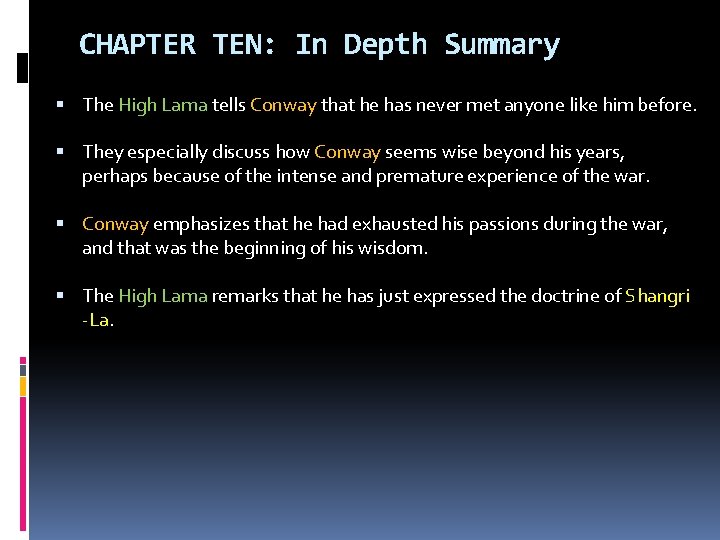 CHAPTER TEN: In Depth Summary The High Lama tells Conway that he has never