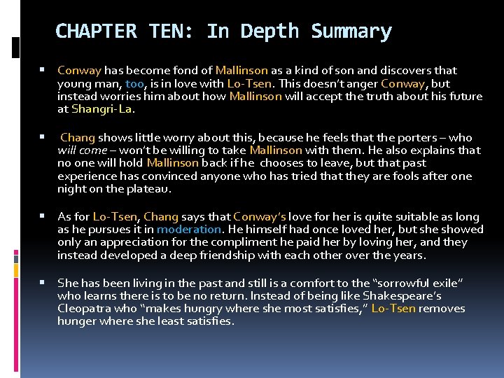 CHAPTER TEN: In Depth Summary Conway has become fond of Mallinson as a kind