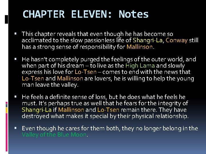 CHAPTER ELEVEN: Notes This chapter reveals that even though he has become so acclimated