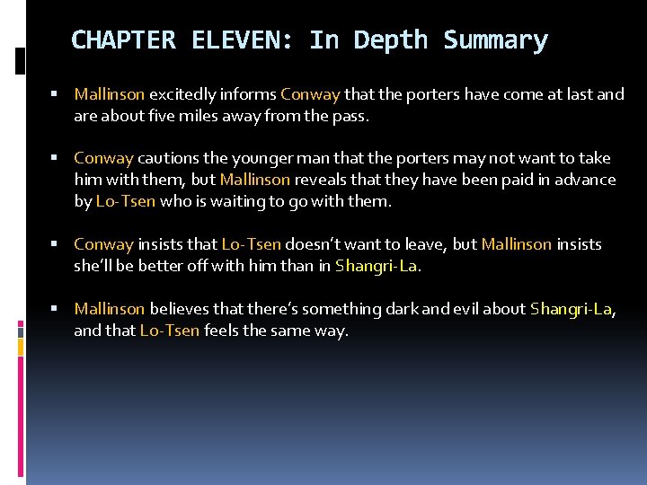 CHAPTER ELEVEN: In Depth Summary Mallinson excitedly informs Conway that the porters have come