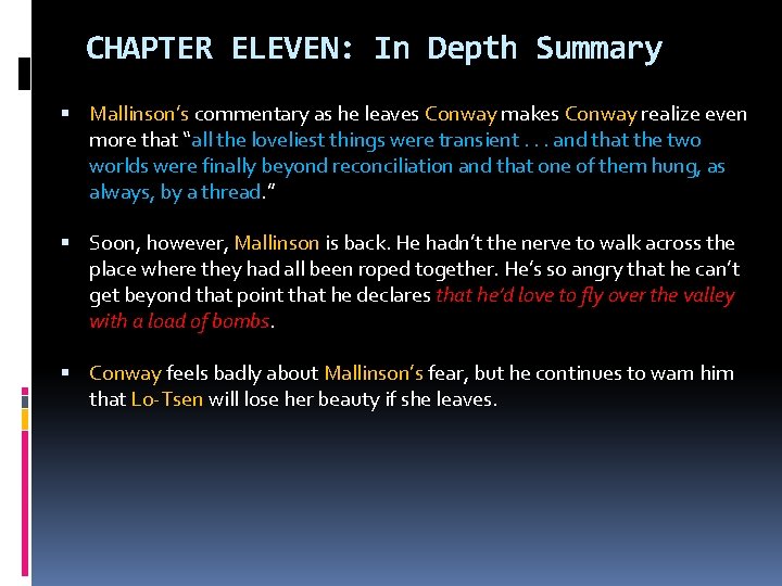 CHAPTER ELEVEN: In Depth Summary Mallinson’s commentary as he leaves Conway makes Conway realize