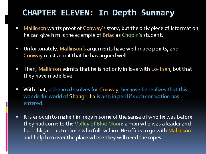 CHAPTER ELEVEN: In Depth Summary Mallinson wants proof of Conway’s story, but the only