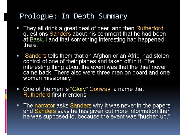 Prologue: In Depth Summary They all drink a great deal of beer, and then