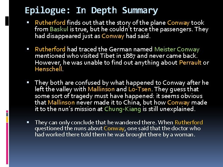 Epilogue: In Depth Summary Rutherford finds out that the story of the plane Conway