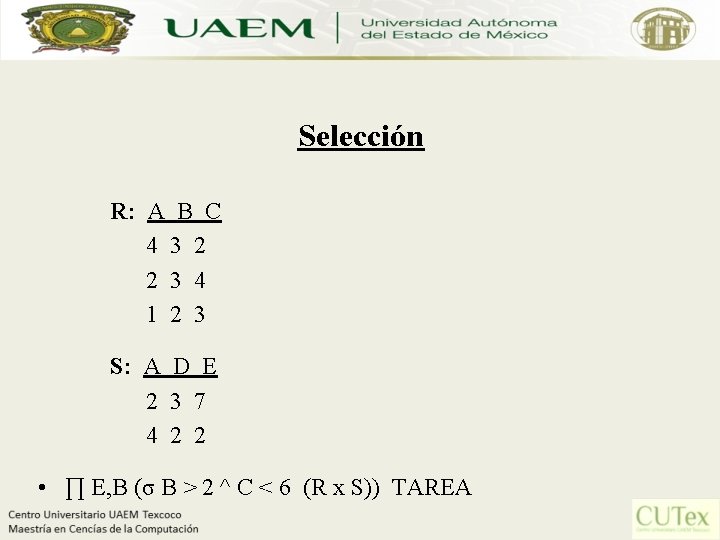 Selección R: A B C 4 3 2 2 3 4 1 2 3