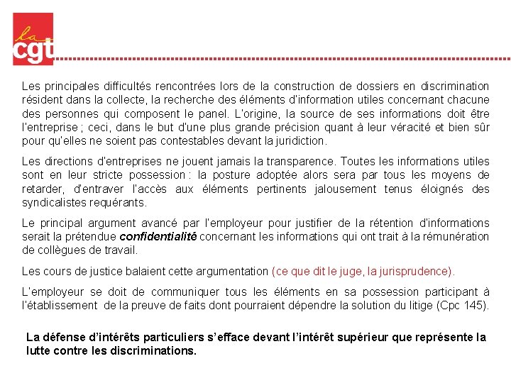 Les principales difficultés rencontrées lors de la construction de dossiers en discrimination résident dans Les principales difficultés rencontrées lors de la construction de dossiers en discrimination résident dans