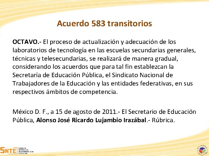 Acuerdo 583 transitorios OCTAVO. - El proceso de actualización y adecuación de los laboratorios
