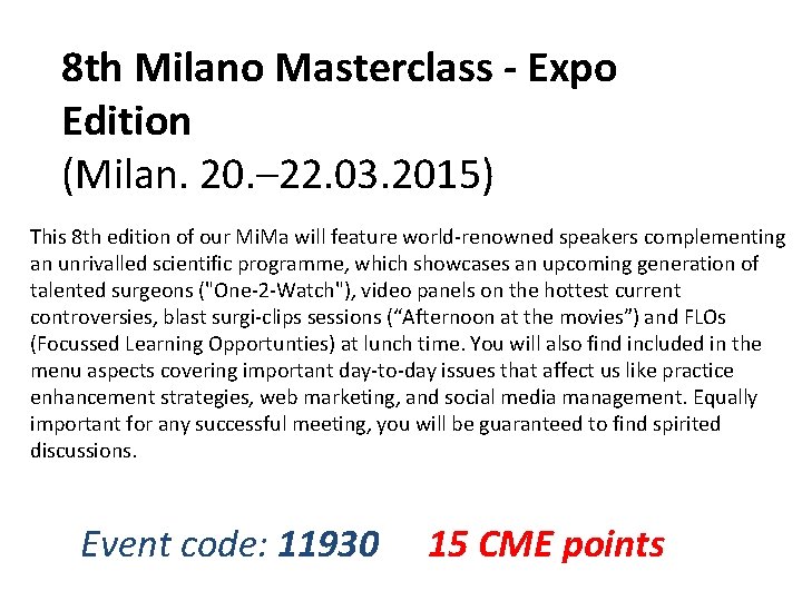 8 th Milano Masterclass - Expo Edition (Milan. 20. – 22. 03. 2015) This