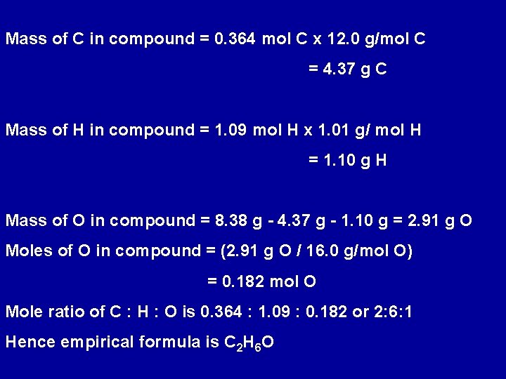 Mass of C in compound = 0. 364 mol C x 12. 0 g/mol