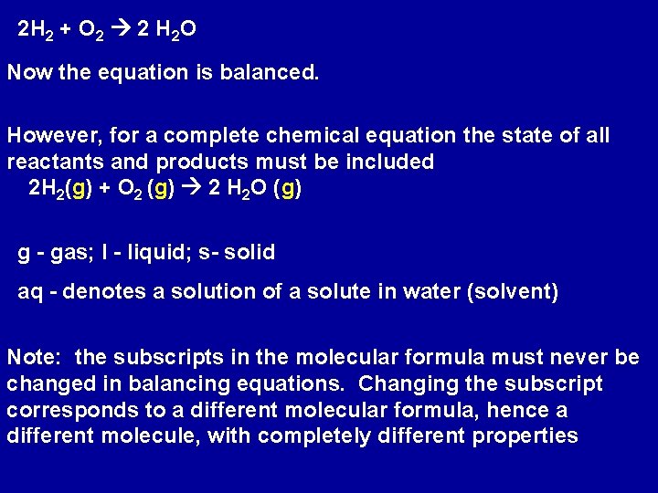 2 H 2 + O 2 2 H 2 O Now the equation is