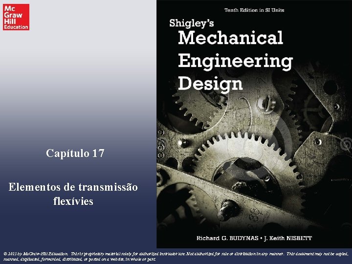Capítulo 17 Elementos de transmissão flexívies © 2015 by Mc. Graw-Hill Education. This is