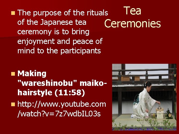 Tea purpose of the rituals of the Japanese tea Ceremonies ceremony is to bring