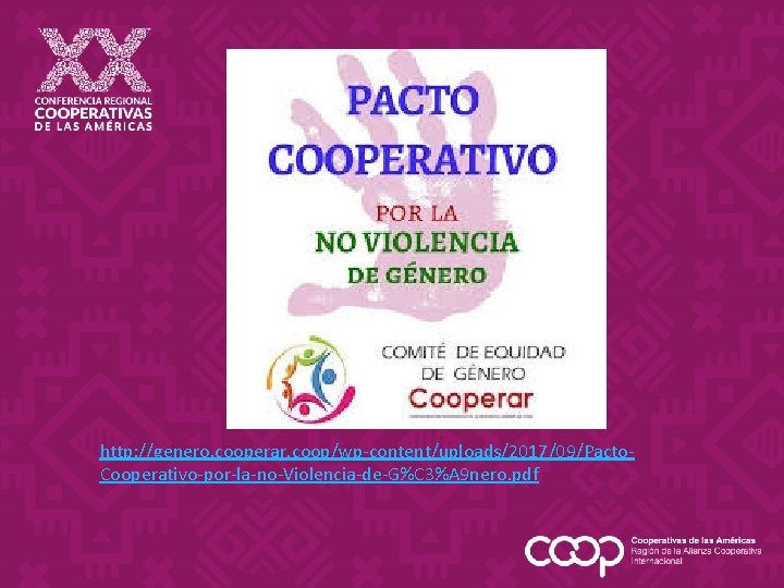 http: //genero. cooperar. coop/wp-content/uploads/2017/09/Pacto. Cooperativo-por-la-no-Violencia-de-G%C 3%A 9 nero. pdf 