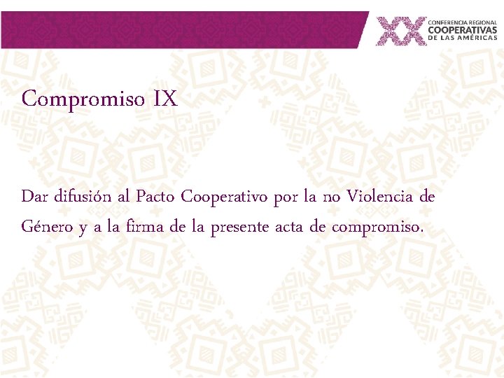 Compromiso IX Dar difusión al Pacto Cooperativo por la no Violencia de Género y