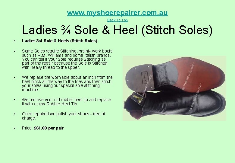 www. myshoerepairer. com. au Back To Top Ladies ¾ Sole & Heel (Stitch Soles)