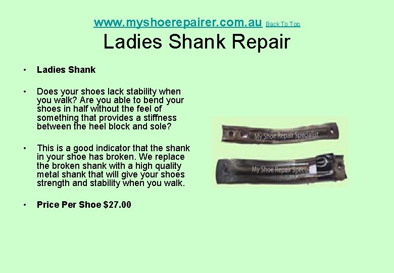 www. myshoerepairer. com. au Back To Top Ladies Shank Repair • Ladies Shank •