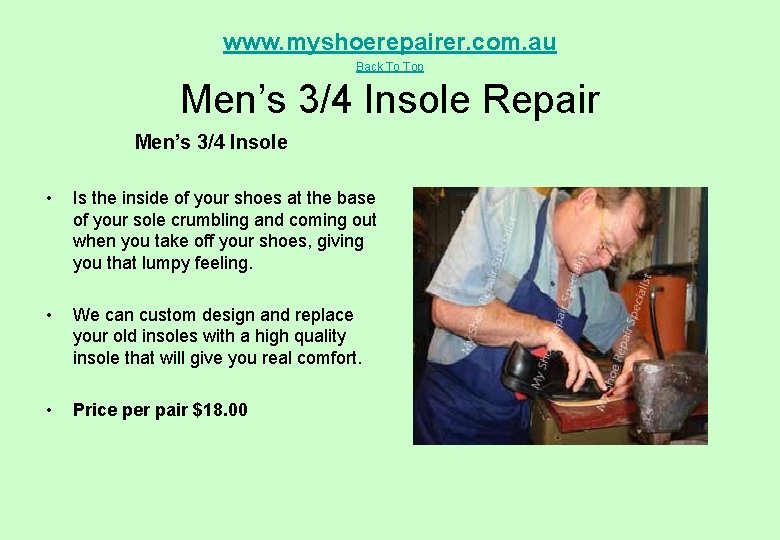 www. myshoerepairer. com. au Back To Top Men’s 3/4 Insole Repair Men’s 3/4 Insole