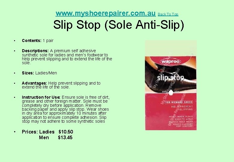 www. myshoerepairer. com. au Back To Top Slip Stop (Sole Anti-Slip) • Contents: 1