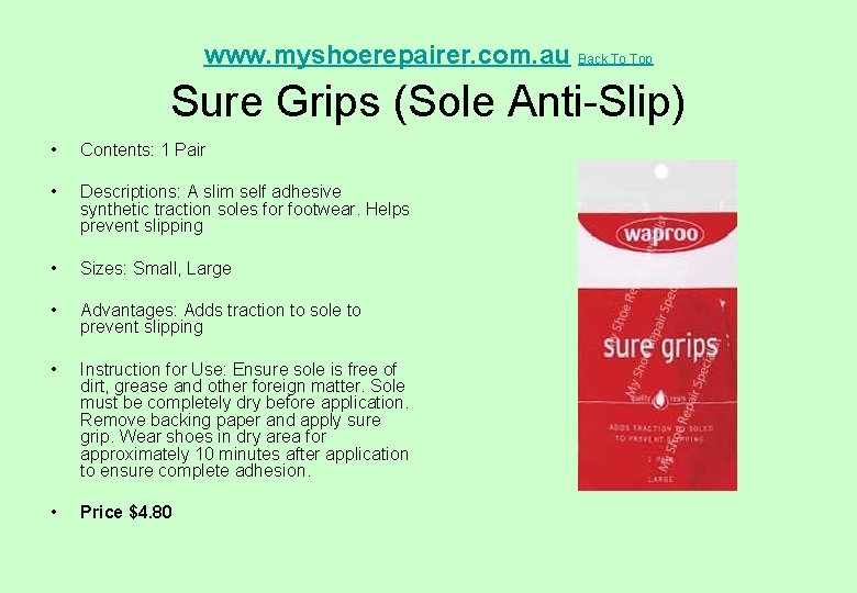  Sure Grips (Sole Anti-Slip) www. myshoerepairer. com. au Back To Top • Contents: