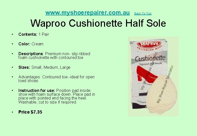  Waproo Cushionette Half Sole www. myshoerepairer. com. au • Contents: 1 Pair •