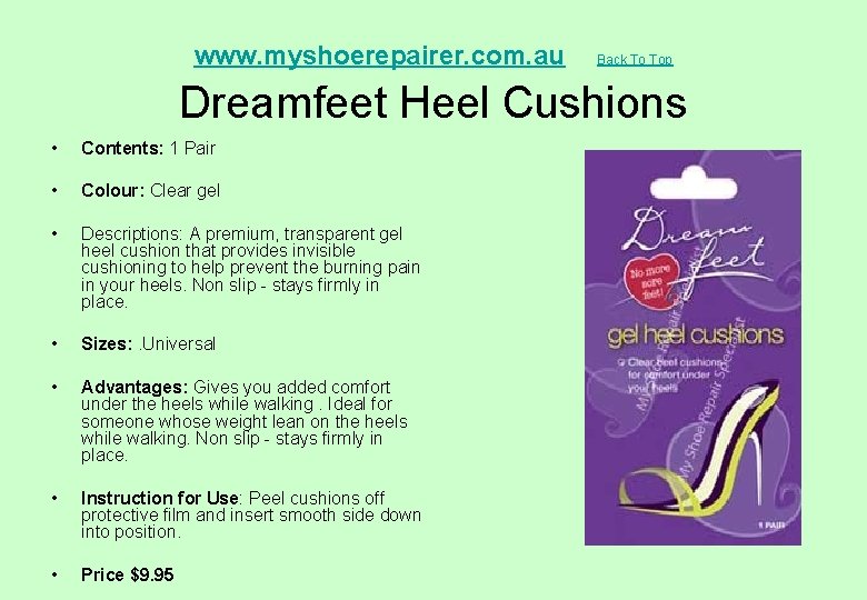  Dreamfeet Heel Cushions www. myshoerepairer. com. au • Contents: 1 Pair • Colour: