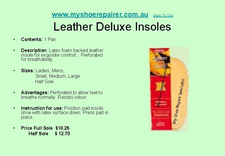  Leather Deluxe Insoles www. myshoerepairer. com. au • Contents: 1 Pair • Description: