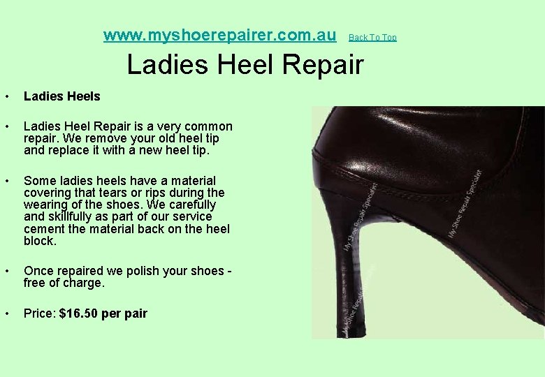  Ladies Heel Repair www. myshoerepairer. com. au • Ladies Heels • Ladies Heel