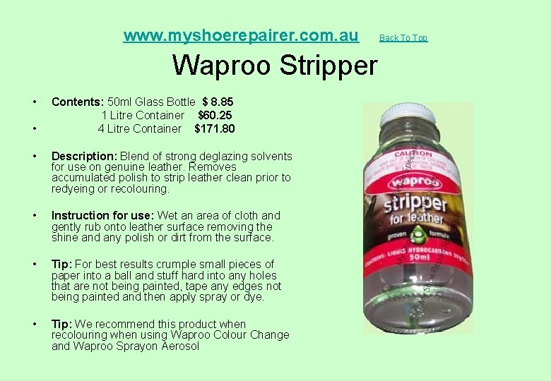  Waproo Stripper www. myshoerepairer. com. au • Contents: 50 ml Glass Bottle $