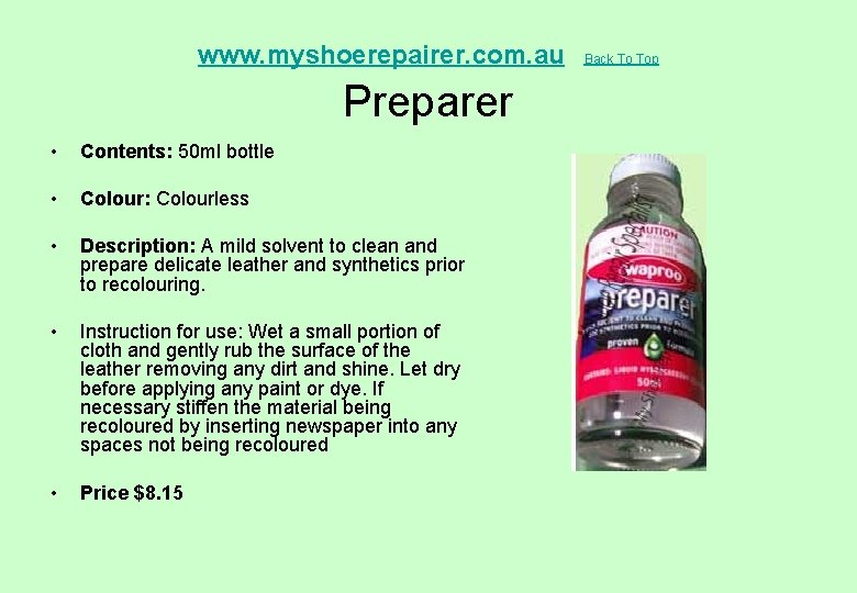 www. myshoerepairer. com. au Preparer • Contents: 50 ml bottle • Colour: Colourless •